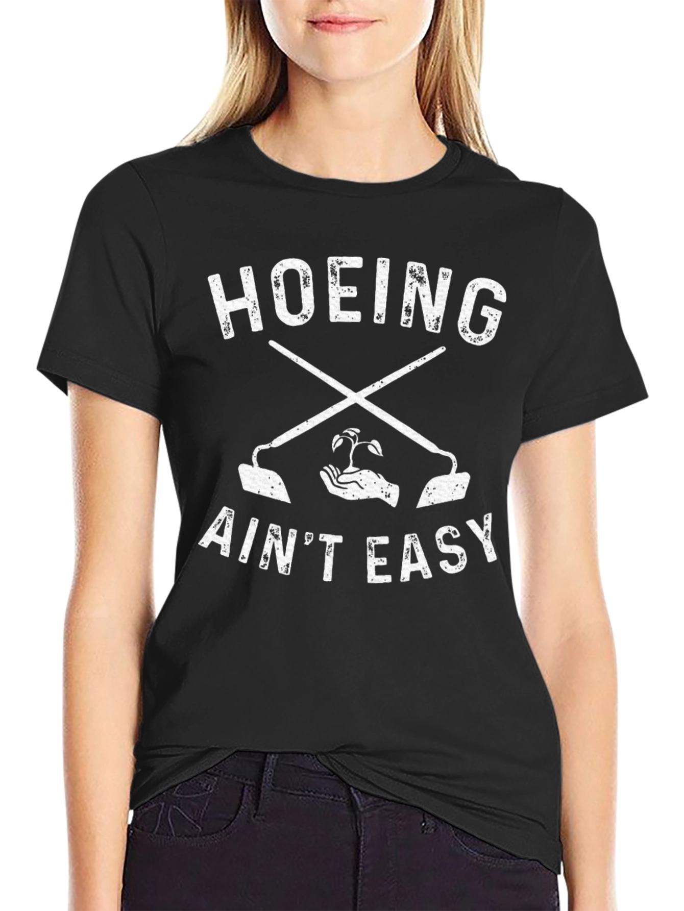 Hoeing Aint Easy Graphic T-Shirt