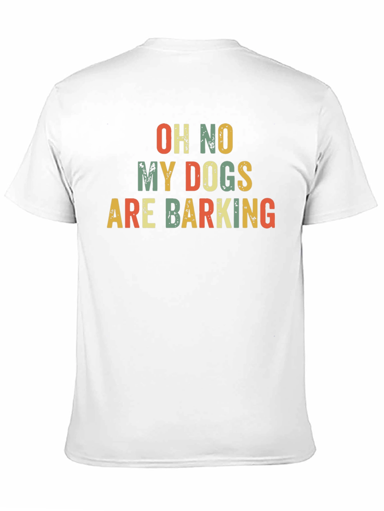 Oh No My Dogs Are Barking T-Shirt