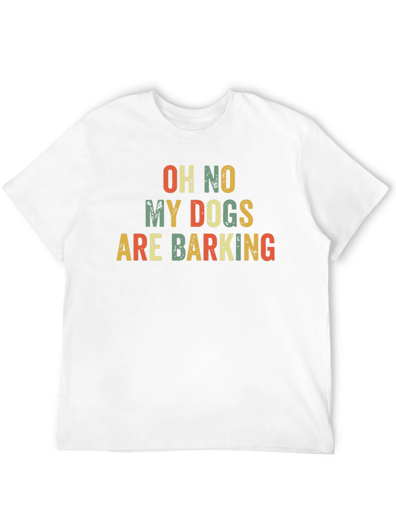 Oh No My Dogs Are Barking T-Shirt