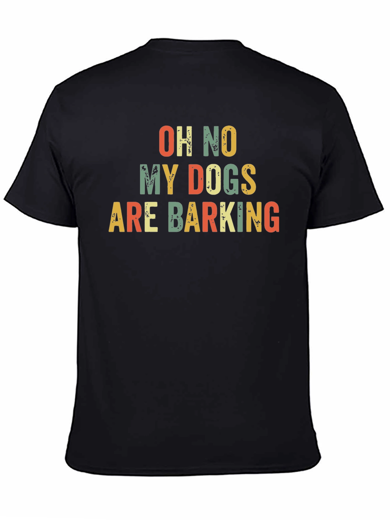 Oh No My Dogs Are Barking T-Shirt