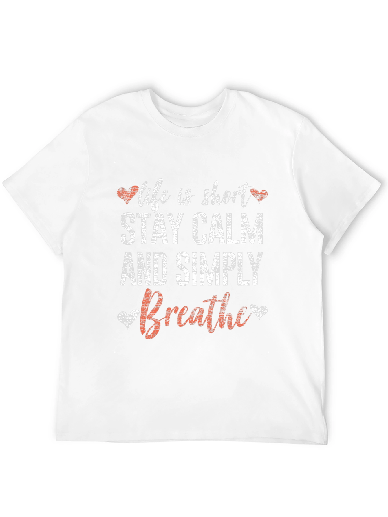 Life is Short Stay Calm Breathe T-Shirt