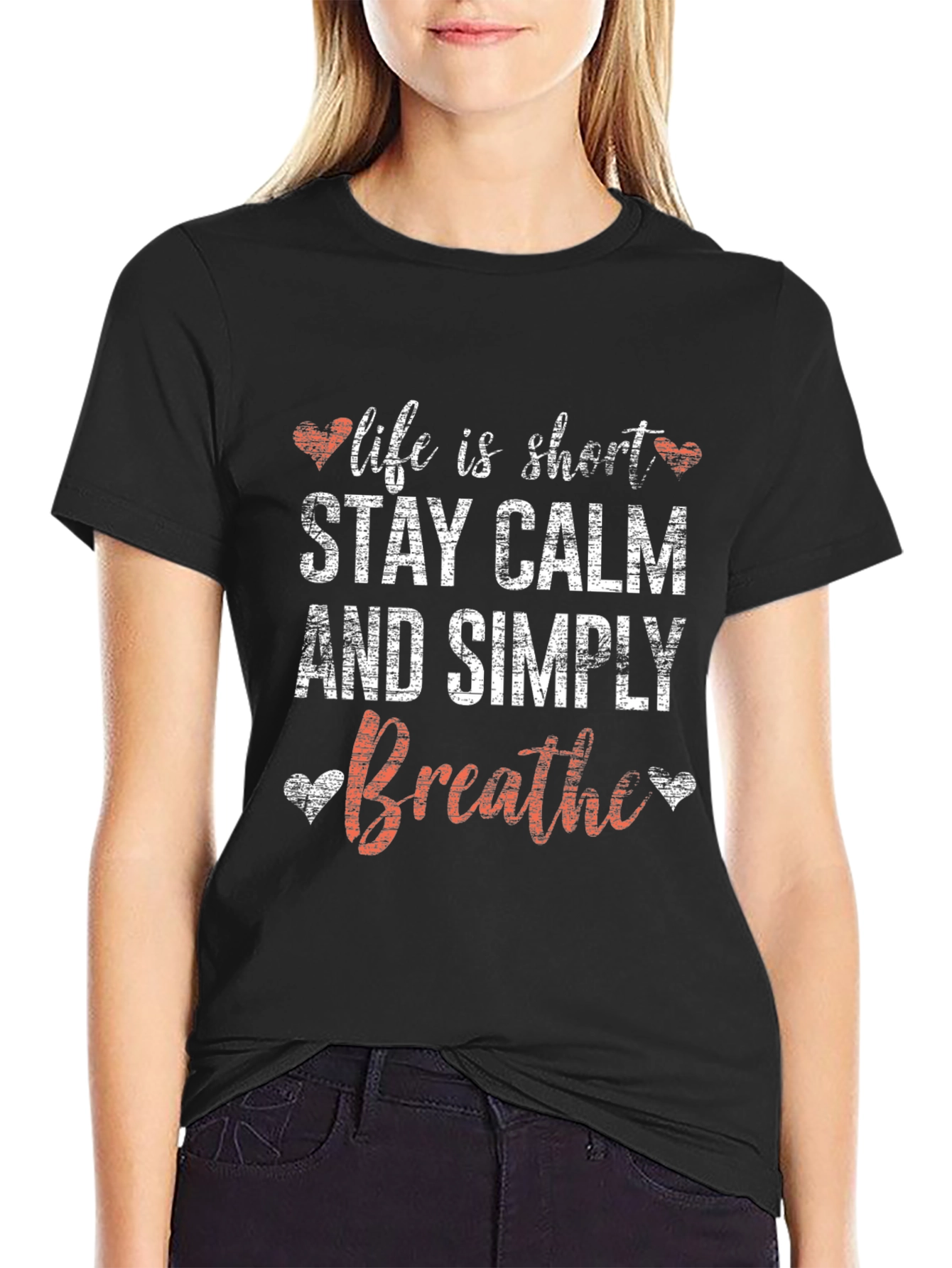 Life is Short Stay Calm Breathe T-Shirt