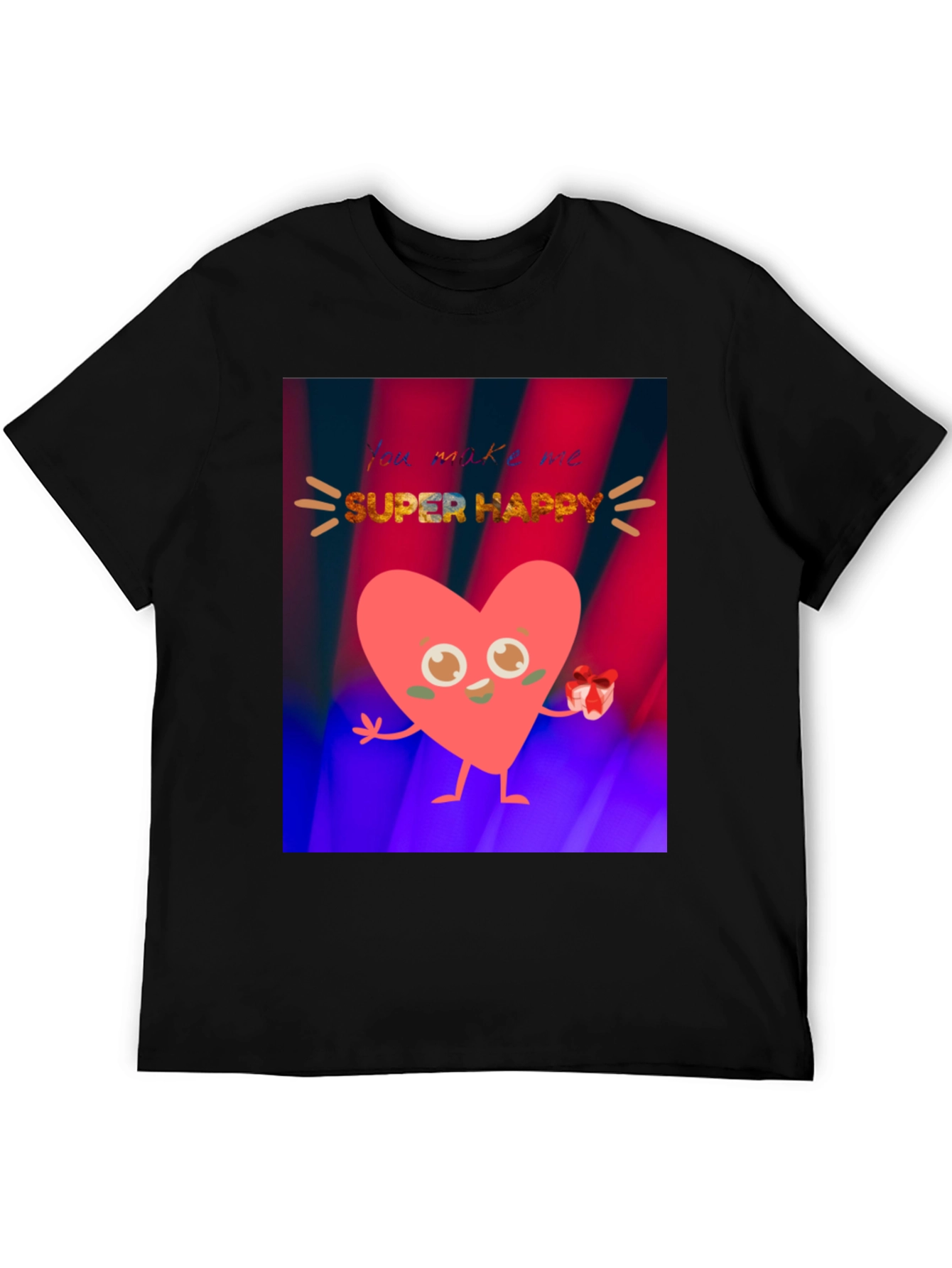 You Make Me Super Happy Heart Graphic T-Shirt