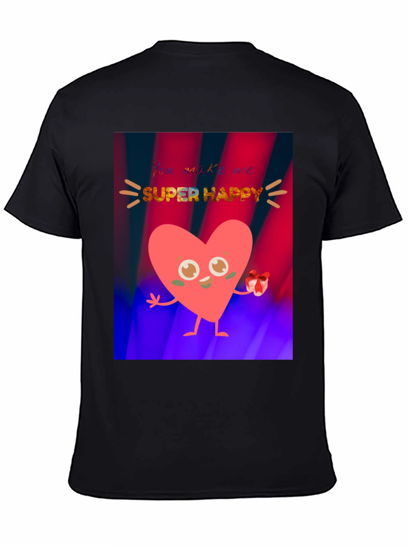 You Make Me Super Happy Heart Graphic T-Shirt