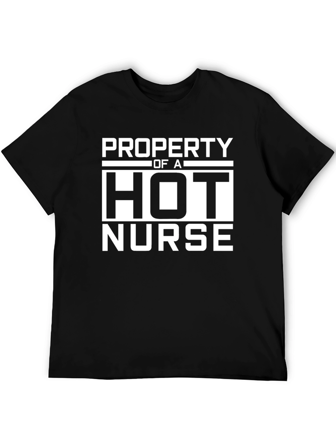 Property of a Hot Nurse T-Shirt