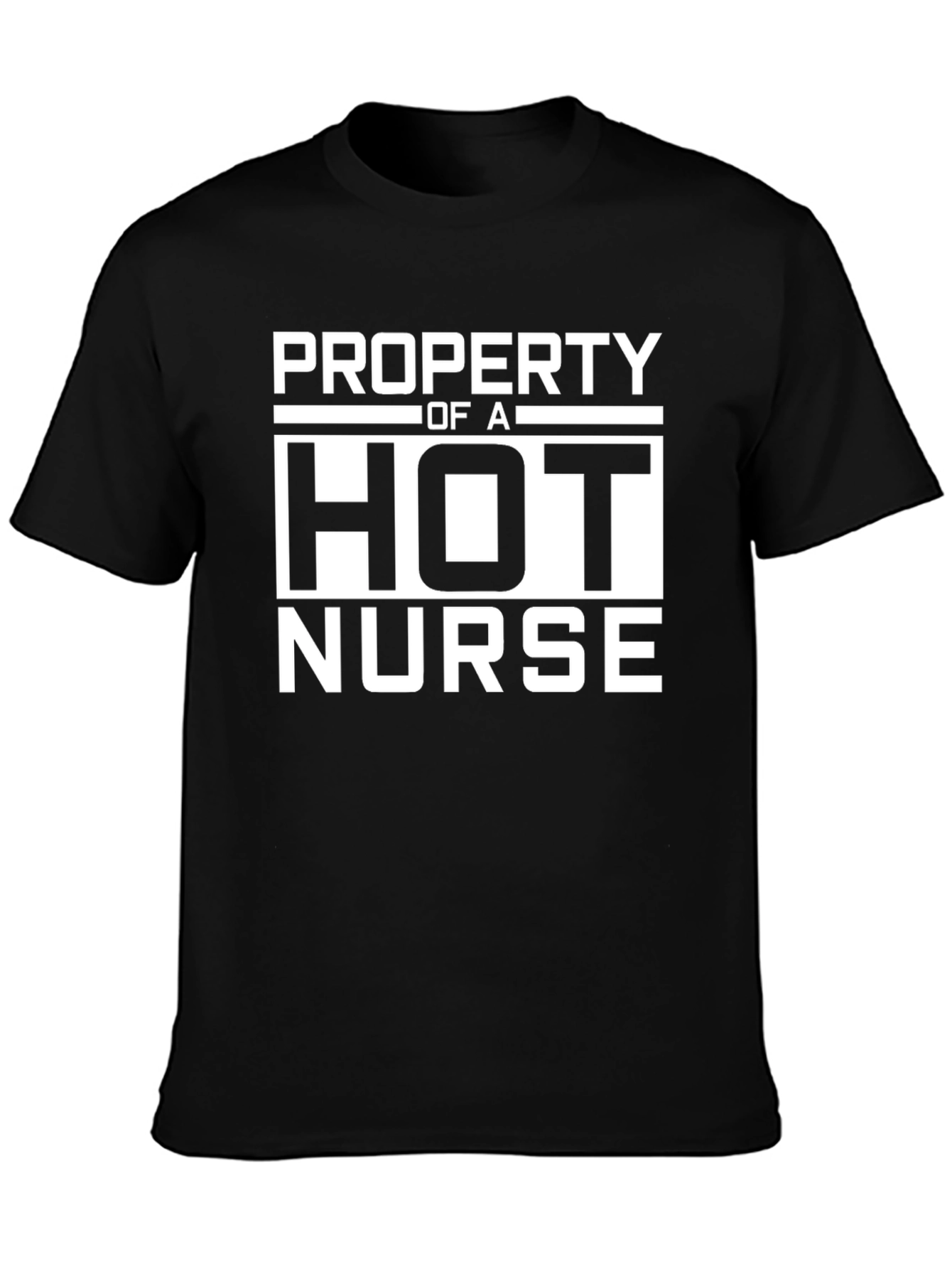 Property of a Hot Nurse T-Shirt