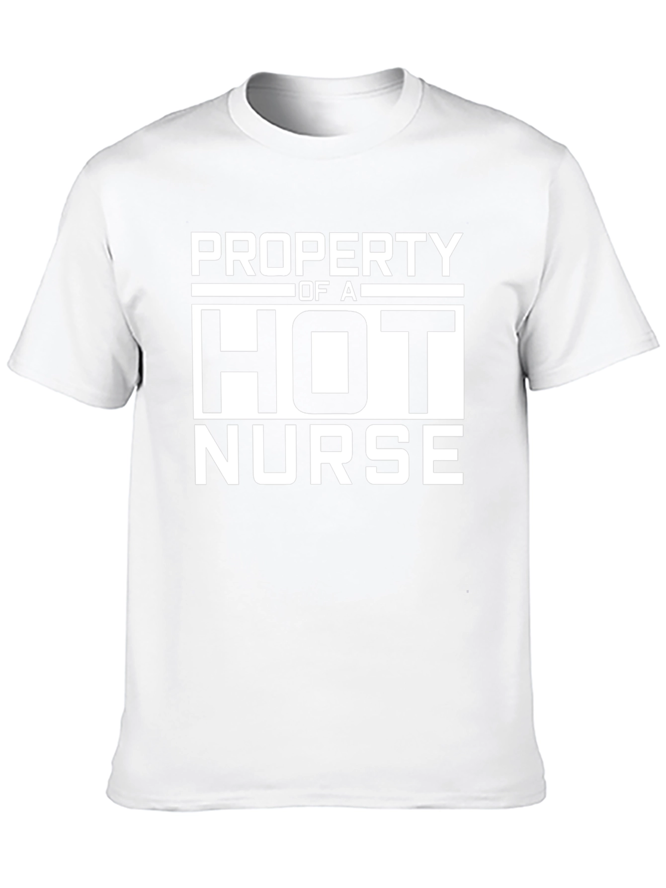 Property of a Hot Nurse T-Shirt