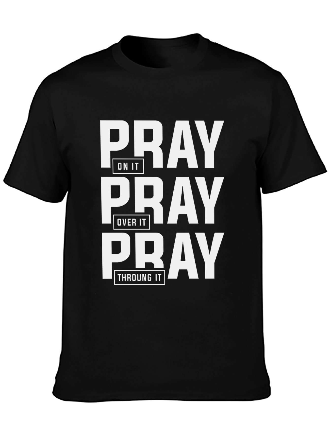 Pray On It Graphic Tee - Christian Apparel