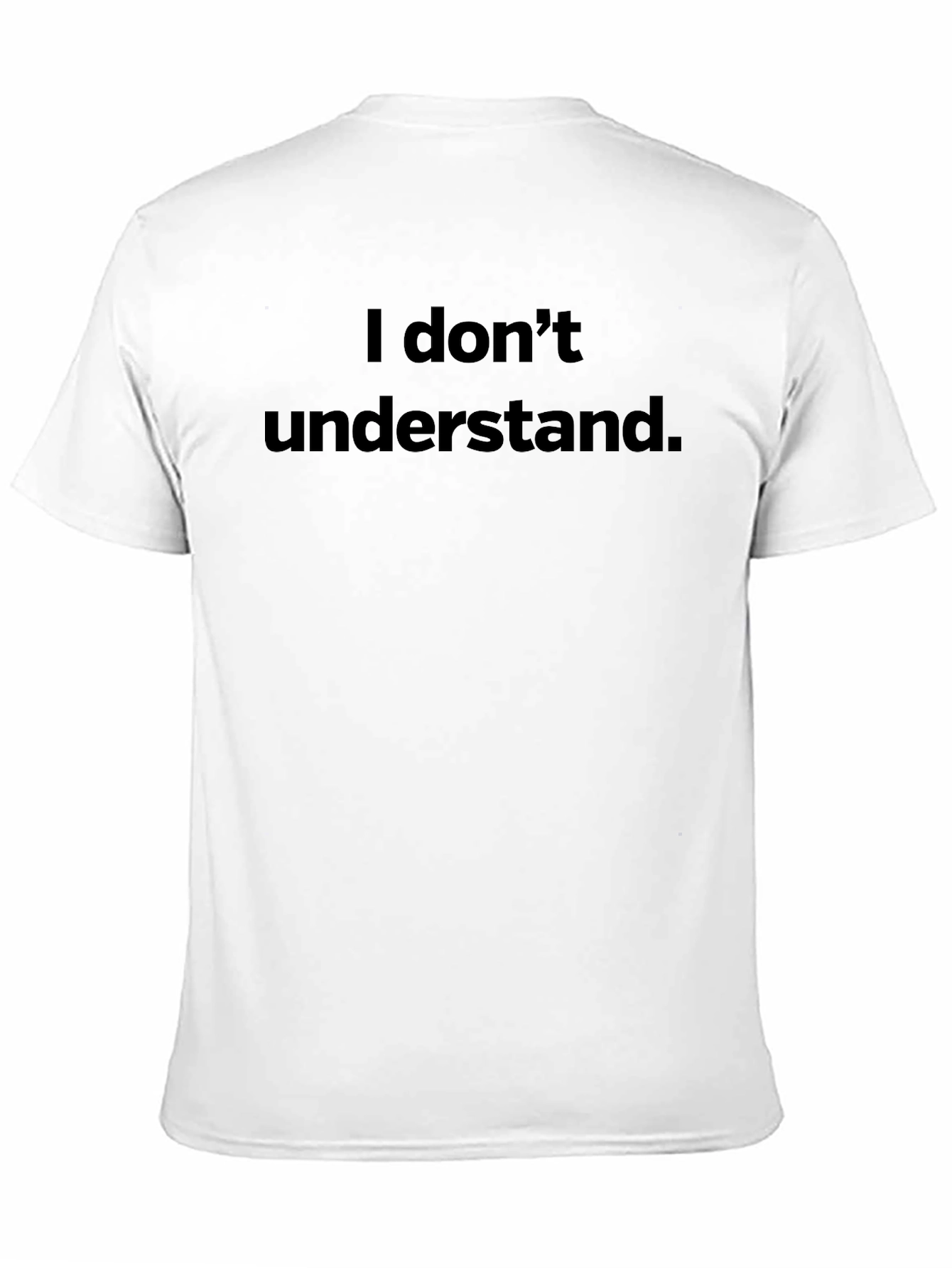 I Dont Understand Graphic Tee - Black Cotton T-Shirt
