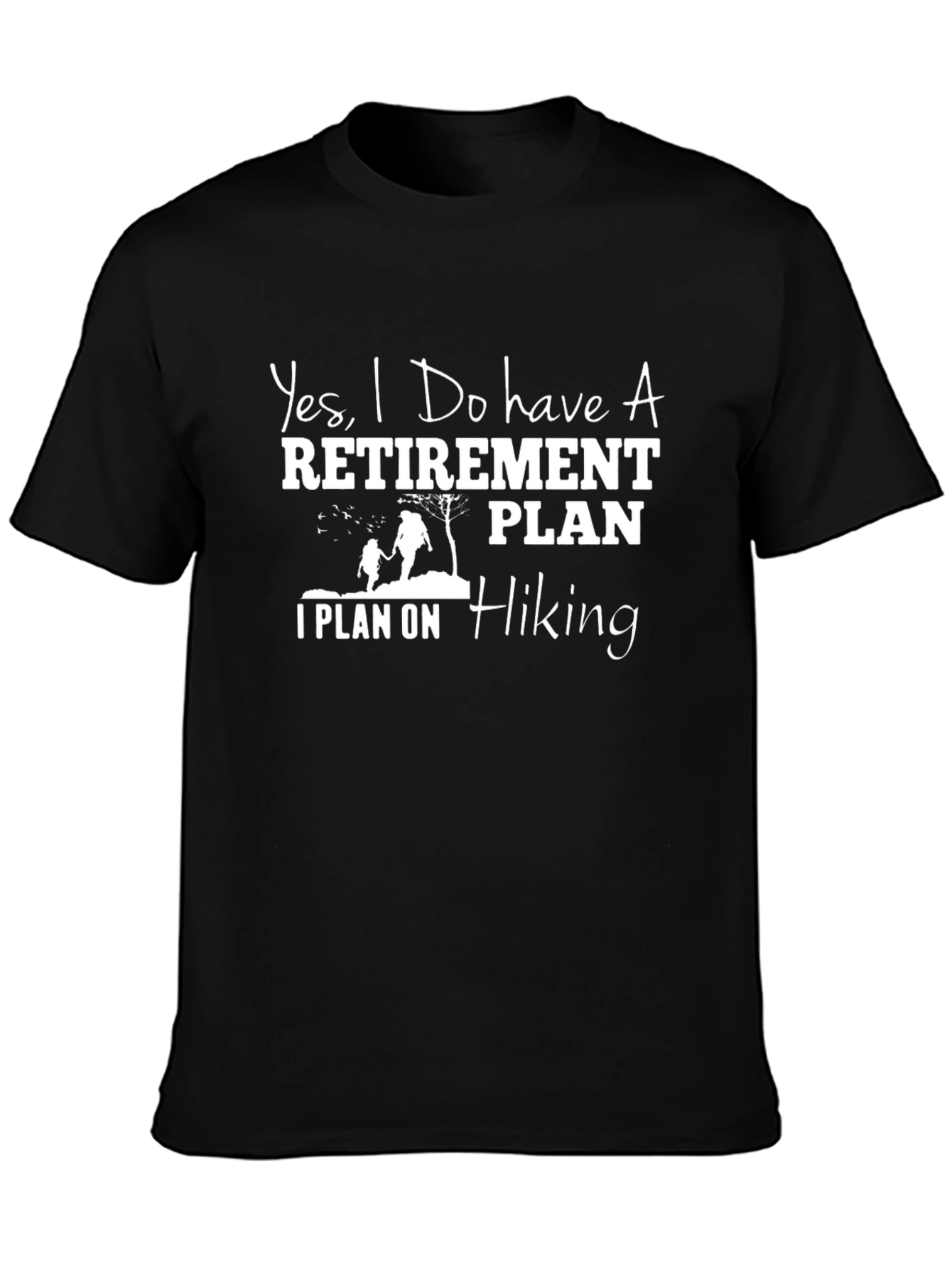 Hiking Retirement Plan T-Shirt