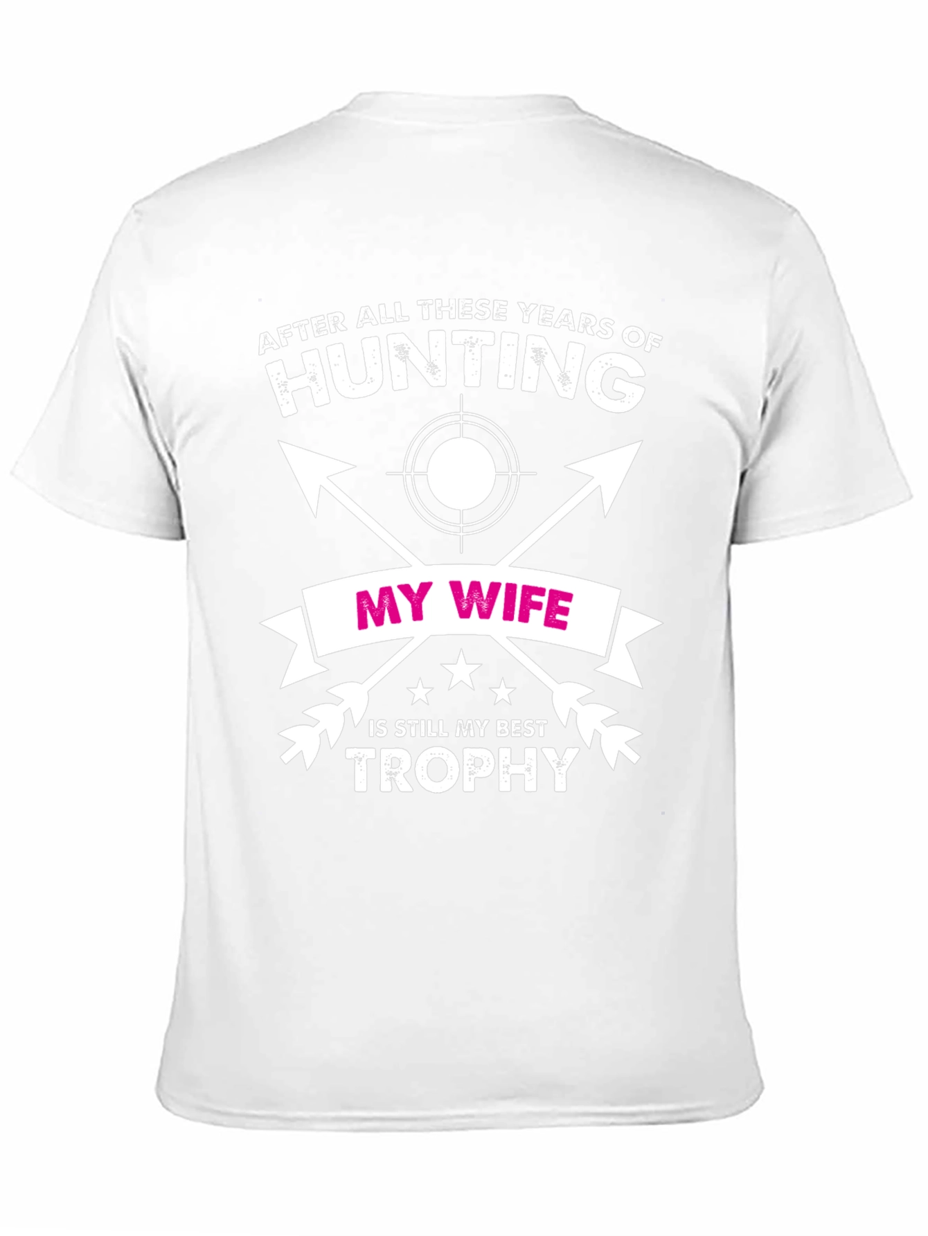 Funny Hunting T-Shirt - My Wife Best Trophy