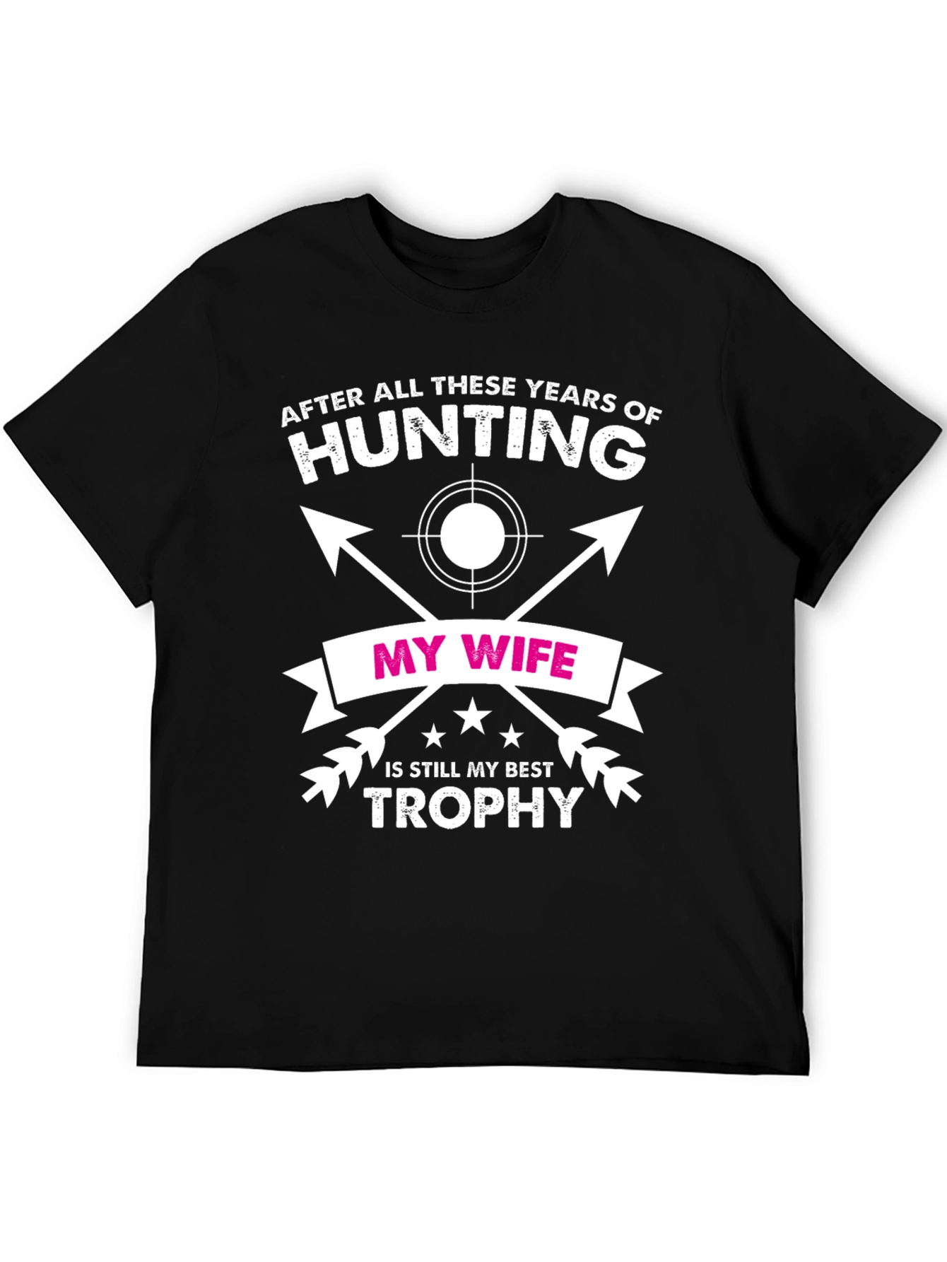 Funny Hunting T-Shirt - My Wife Best Trophy