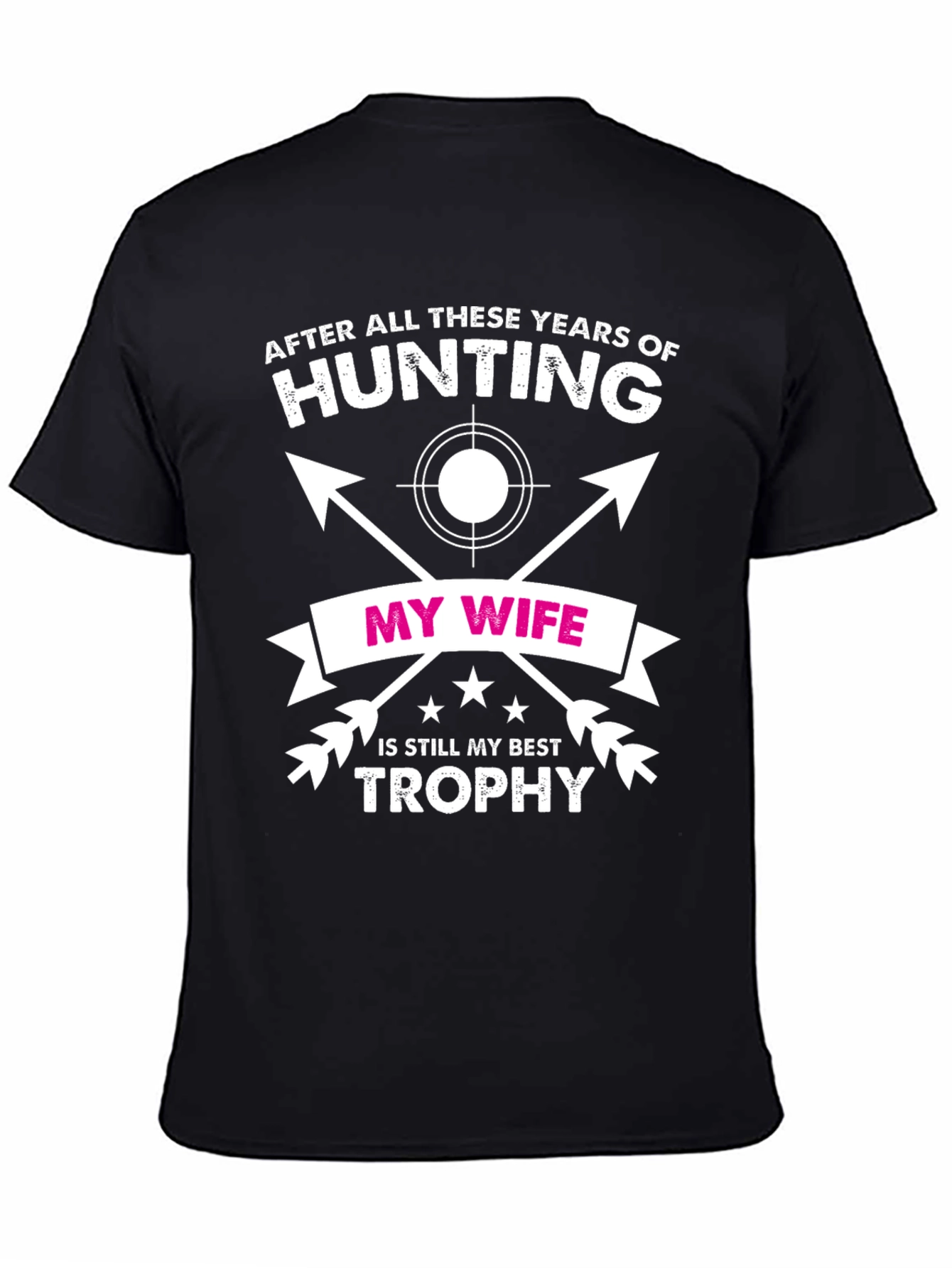 Funny Hunting T-Shirt - My Wife Best Trophy