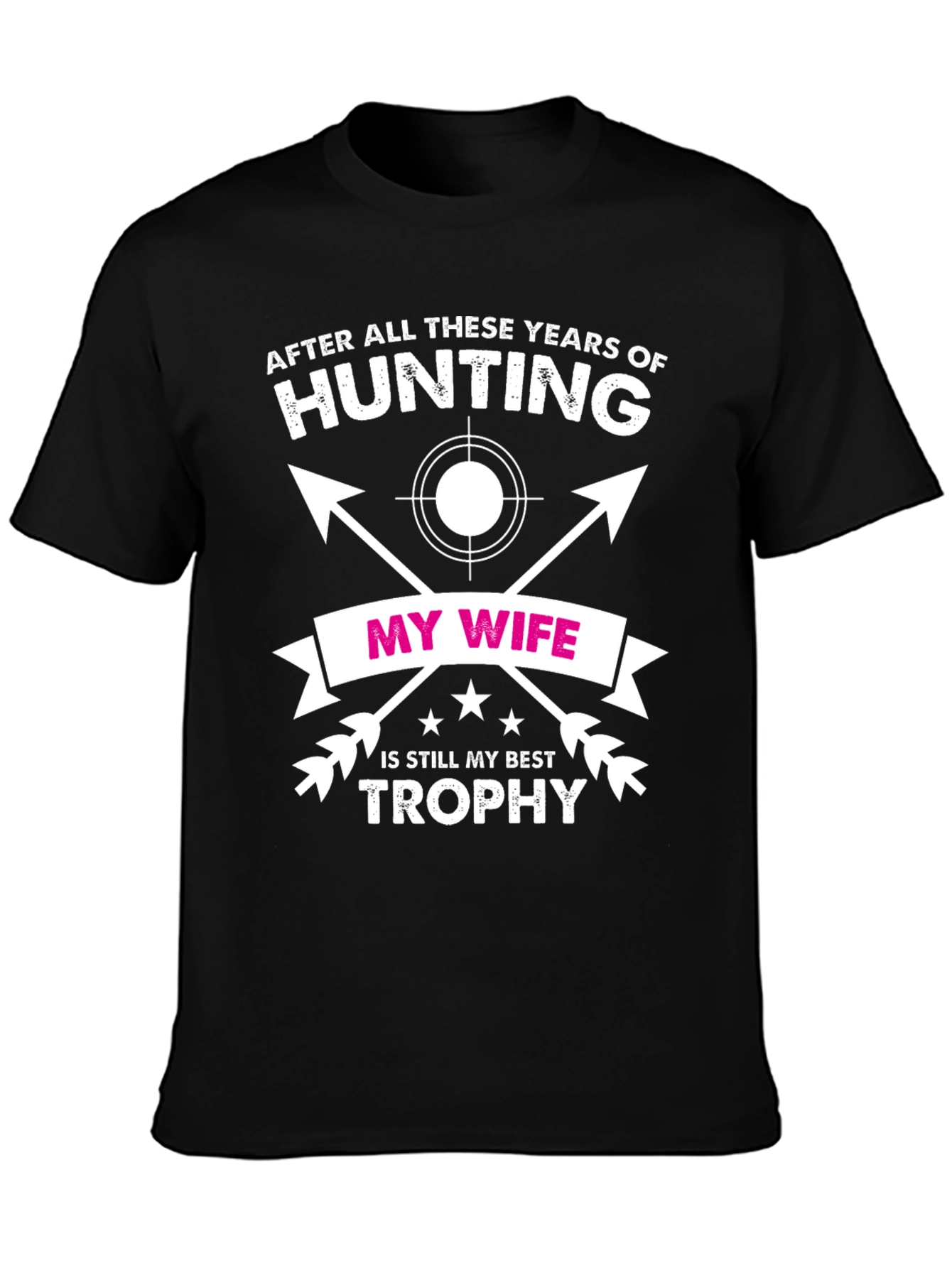 Funny Hunting T-Shirt - My Wife Best Trophy