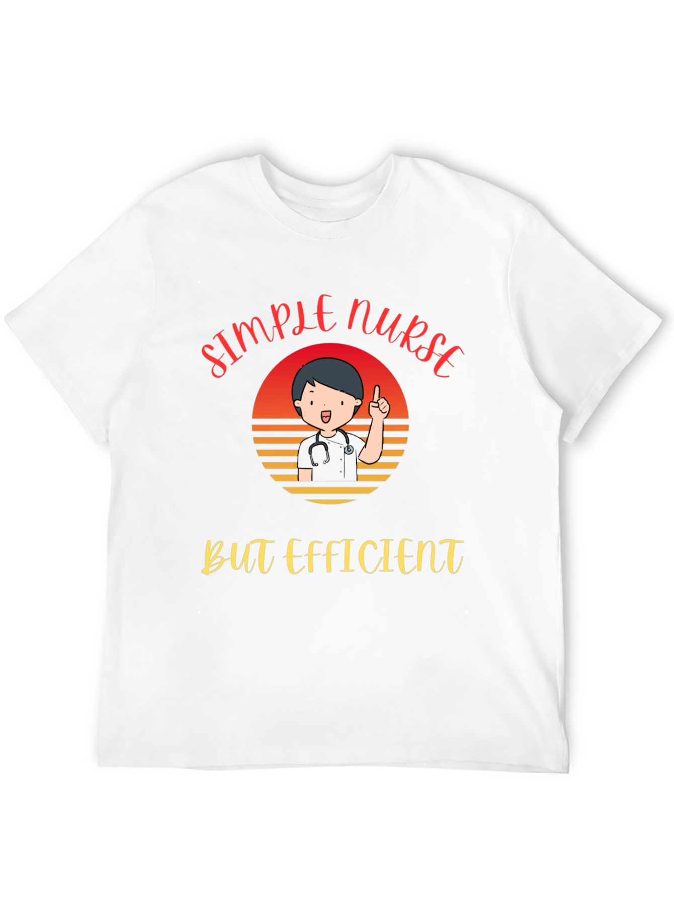Simple Nurse But Efficient T-Shirt