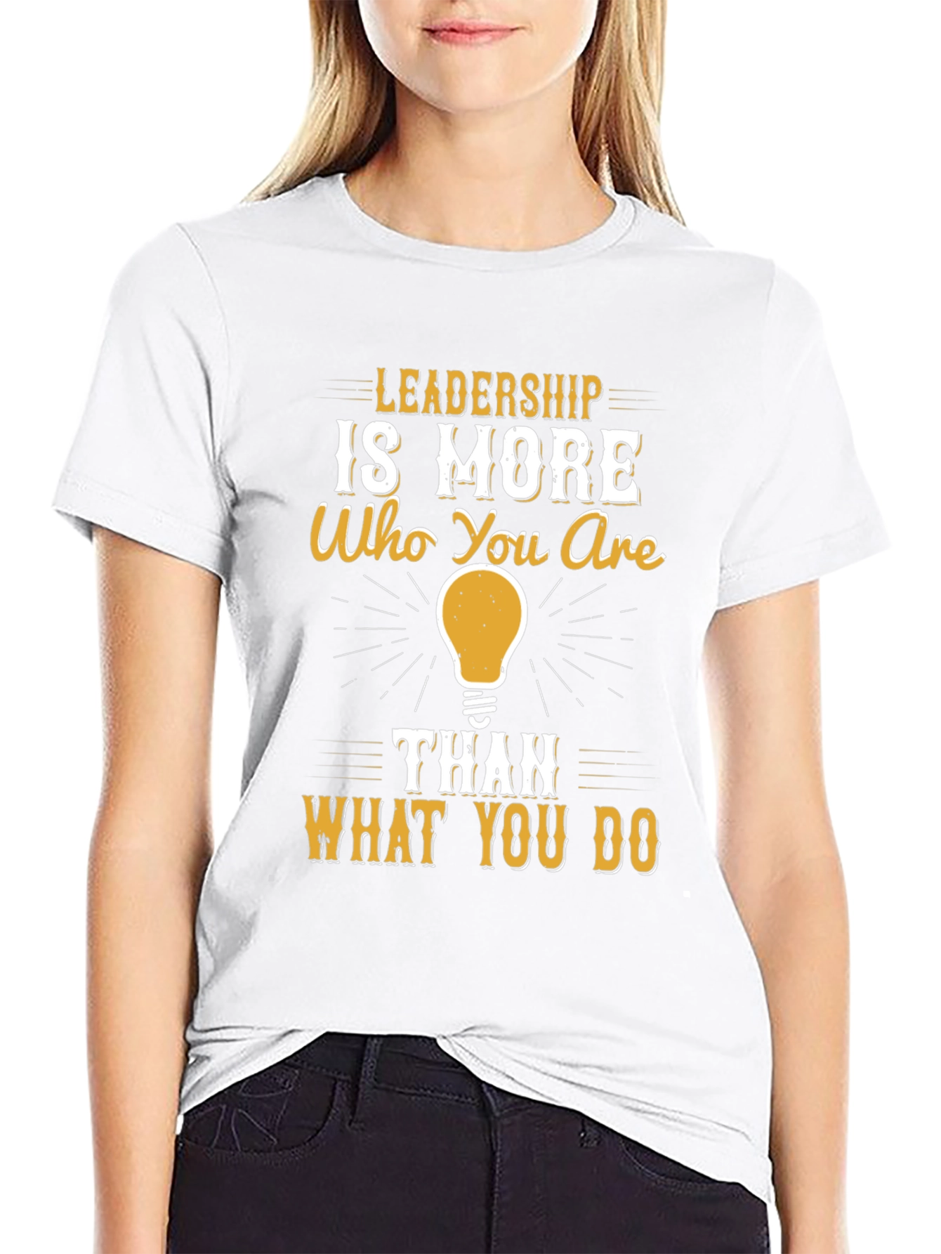 Leadership Quote T-Shirt - Who You Are