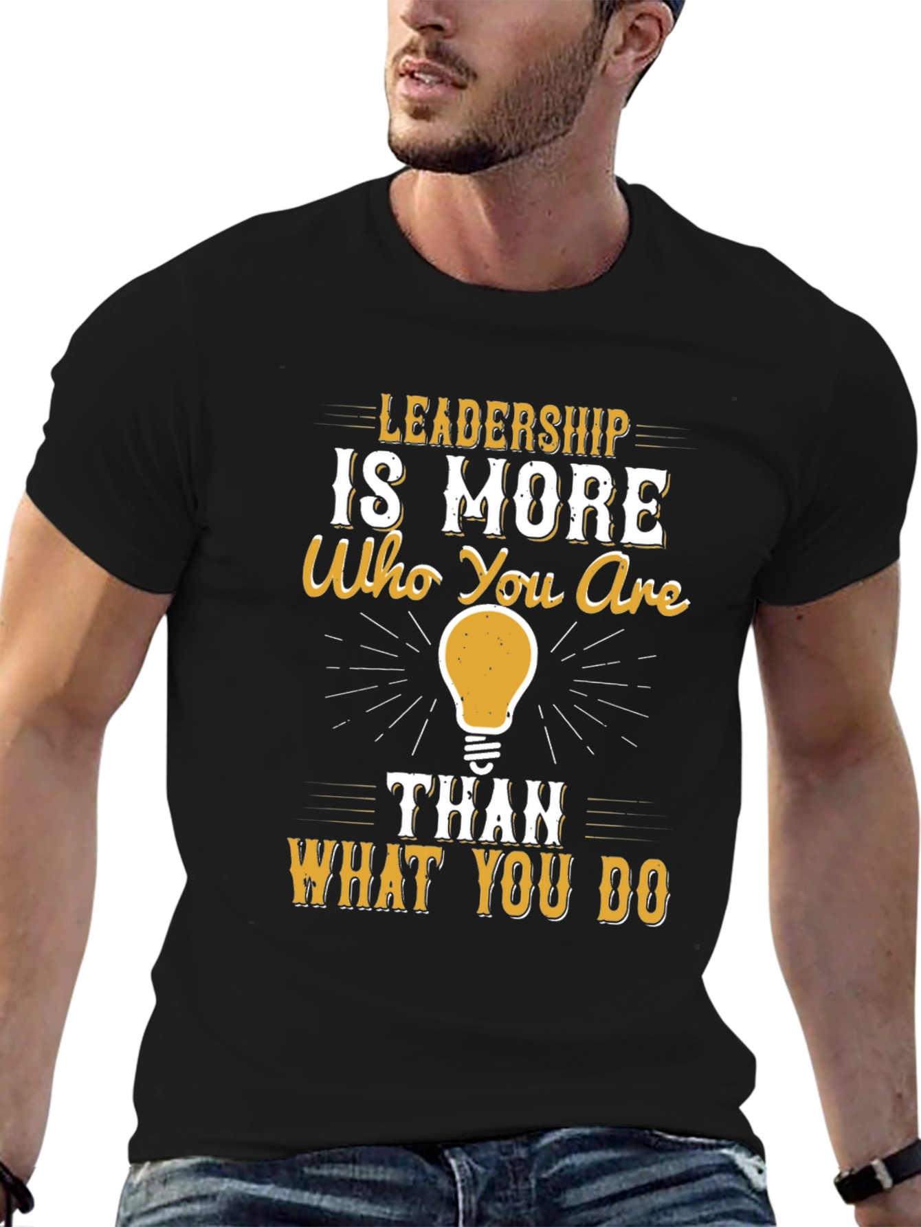 Leadership Quote T-Shirt - Who You Are