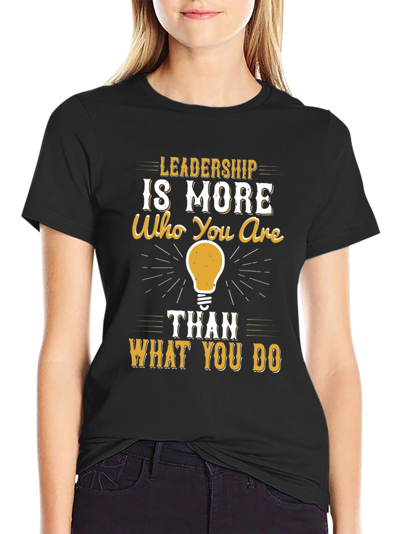 Leadership Quote T-Shirt - Who You Are