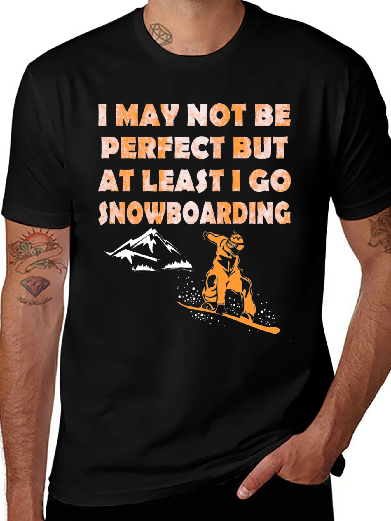 Snowboarding T-Shirt - Imperfect but I Snowboard!