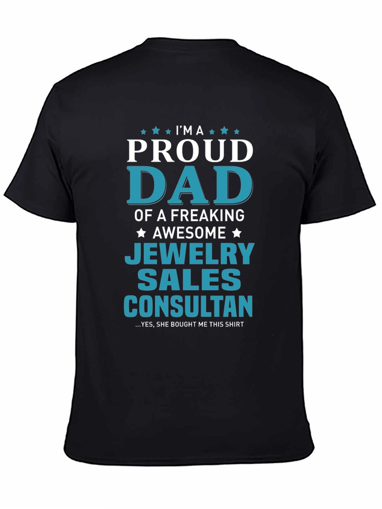 Proud Dad of a Jewelry Sales Consultant T-Shirt