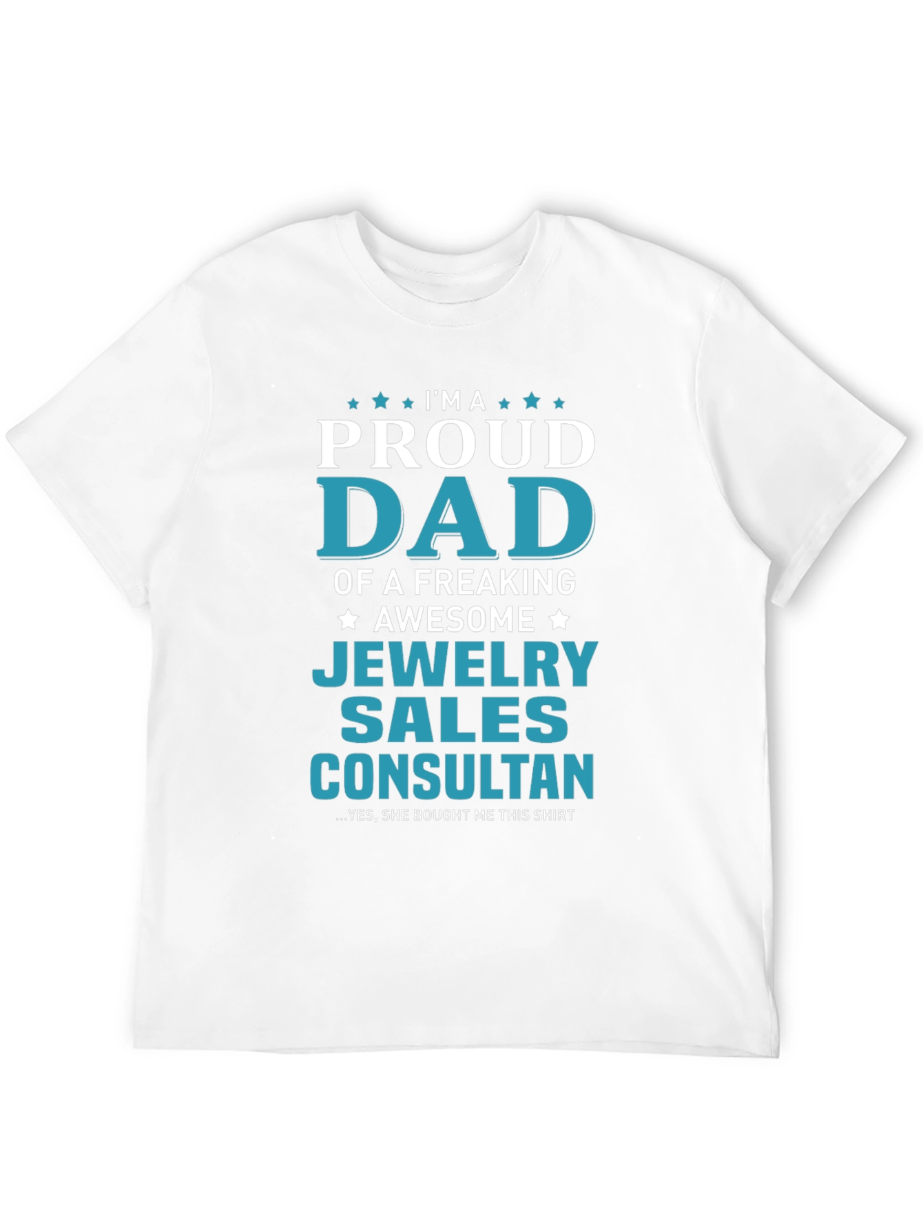 Proud Dad of a Jewelry Sales Consultant T-Shirt