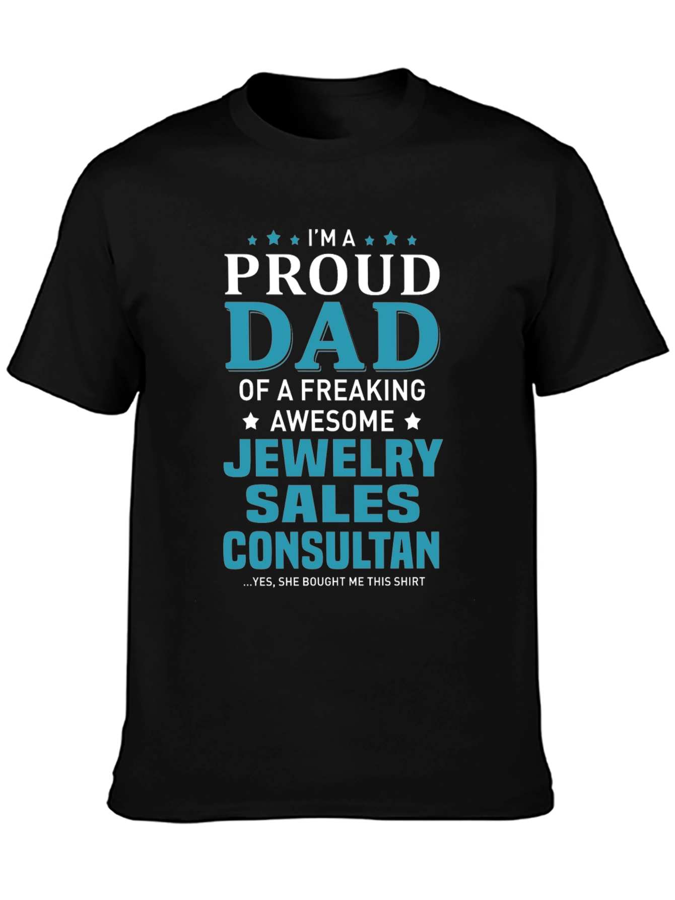 Proud Dad of a Jewelry Sales Consultant T-Shirt