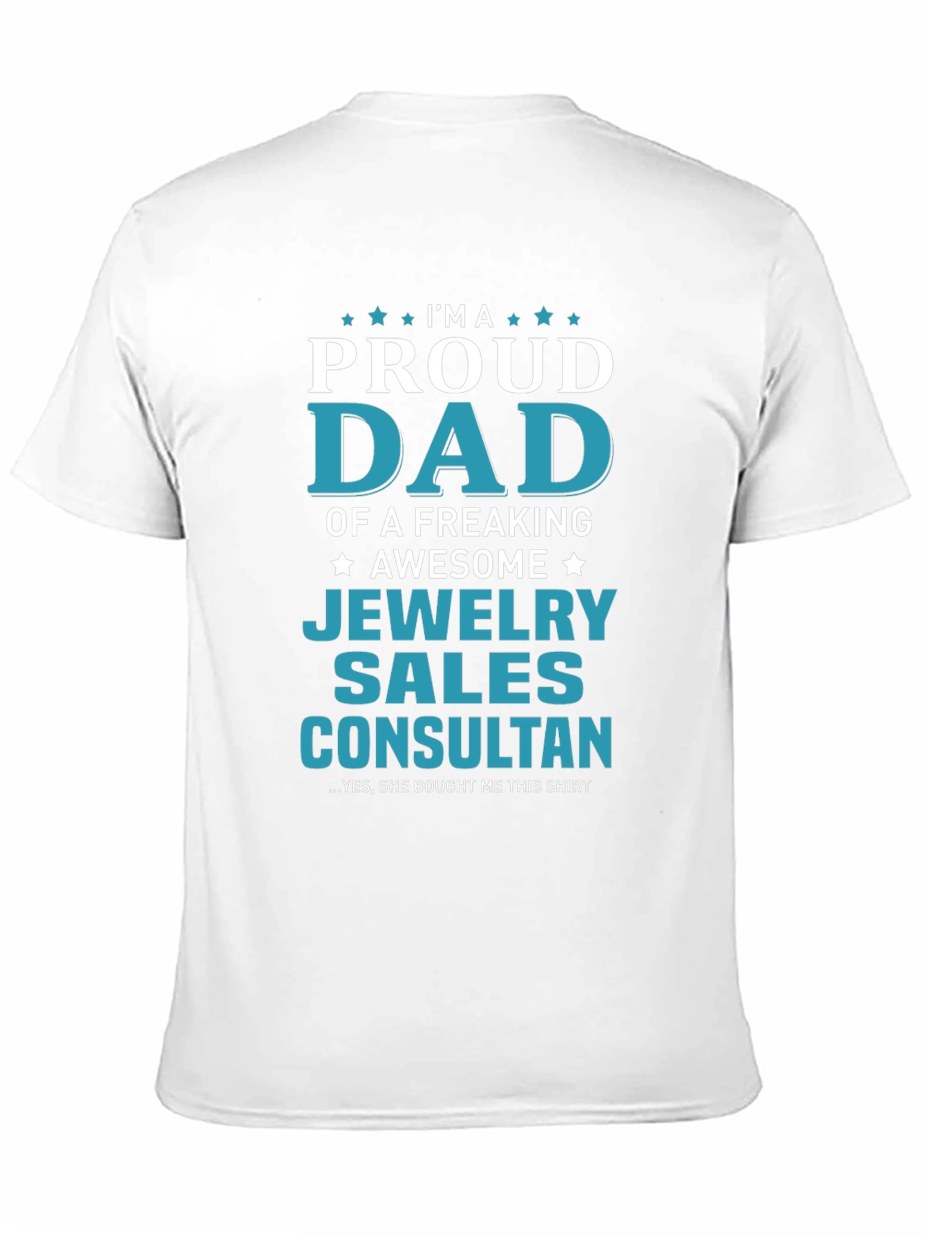 Proud Dad of a Jewelry Sales Consultant T-Shirt