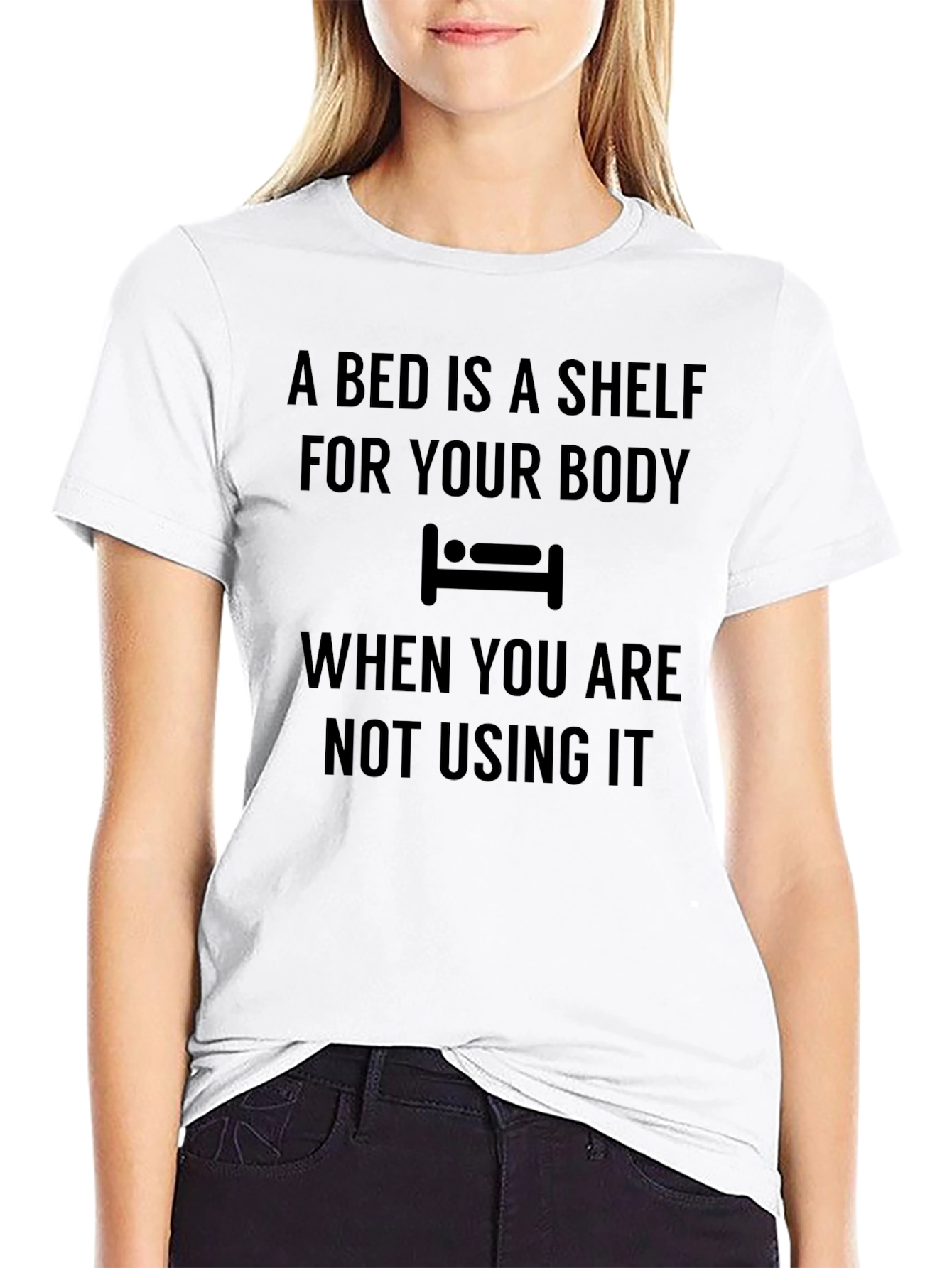 A Bed Is A Shelf T-Shirt Funny Slogan Tee
