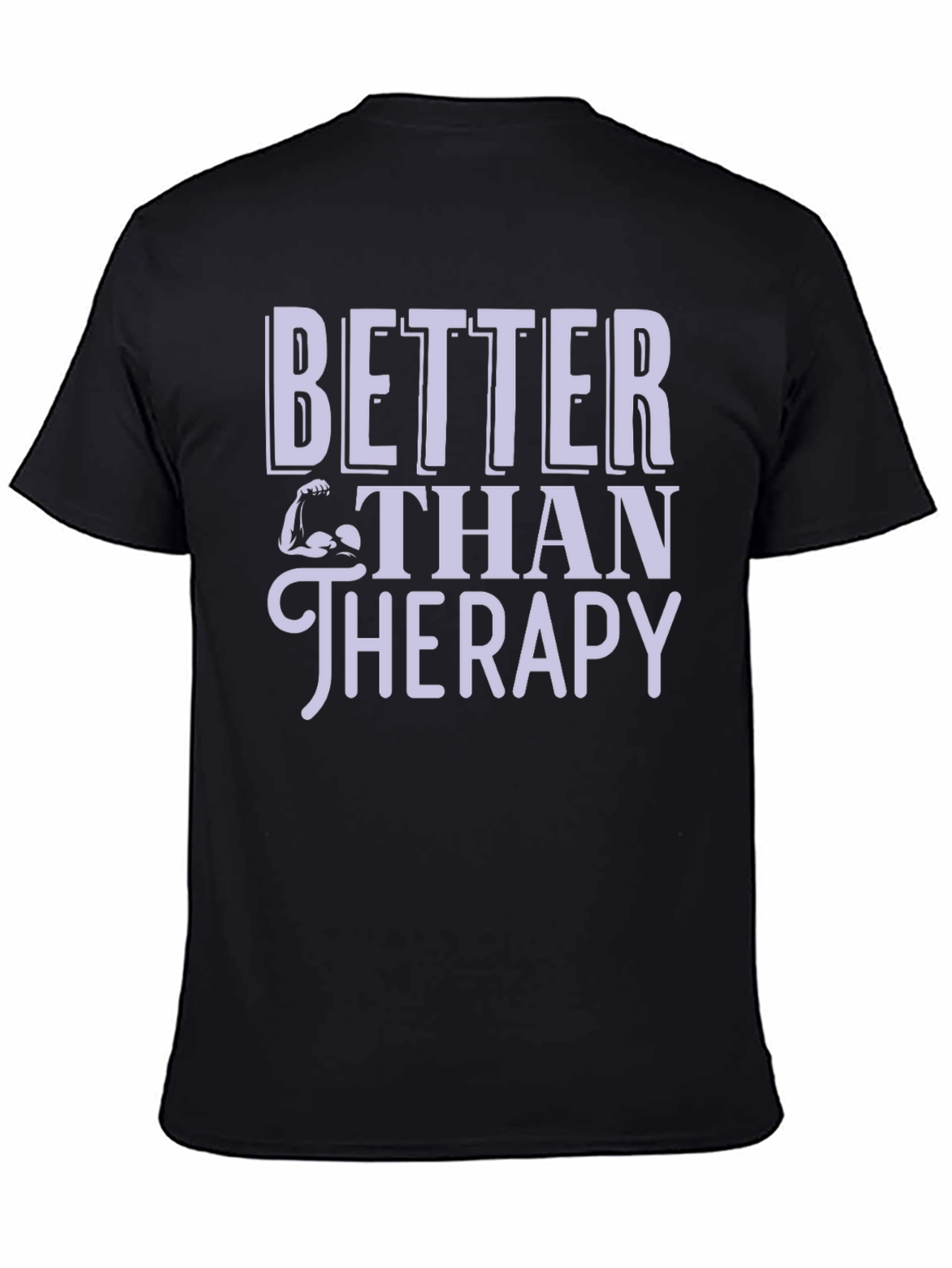 Better Than Therapy Gym T-Shirt