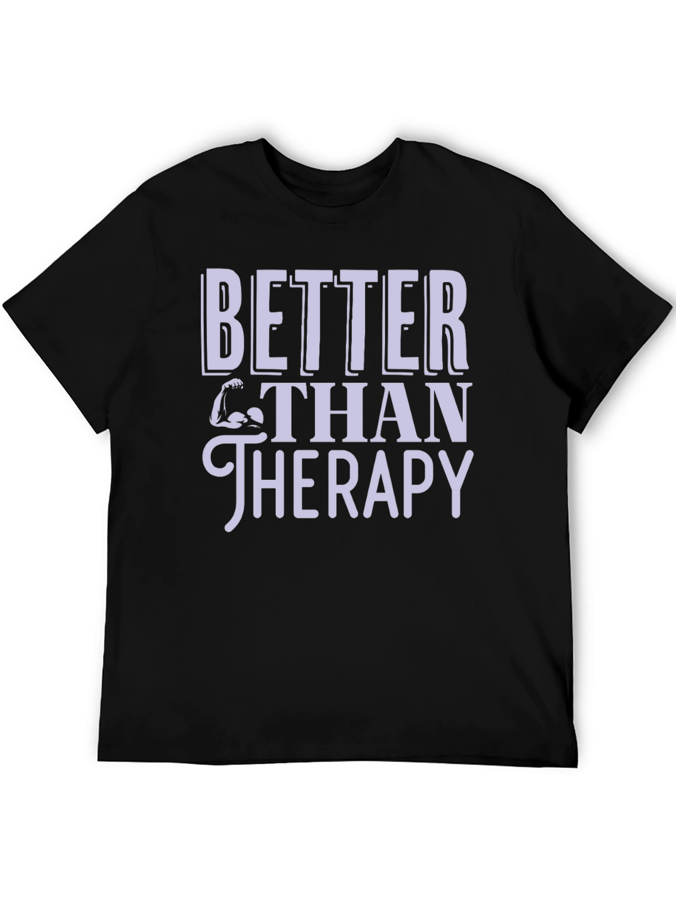 Better Than Therapy Gym T-Shirt