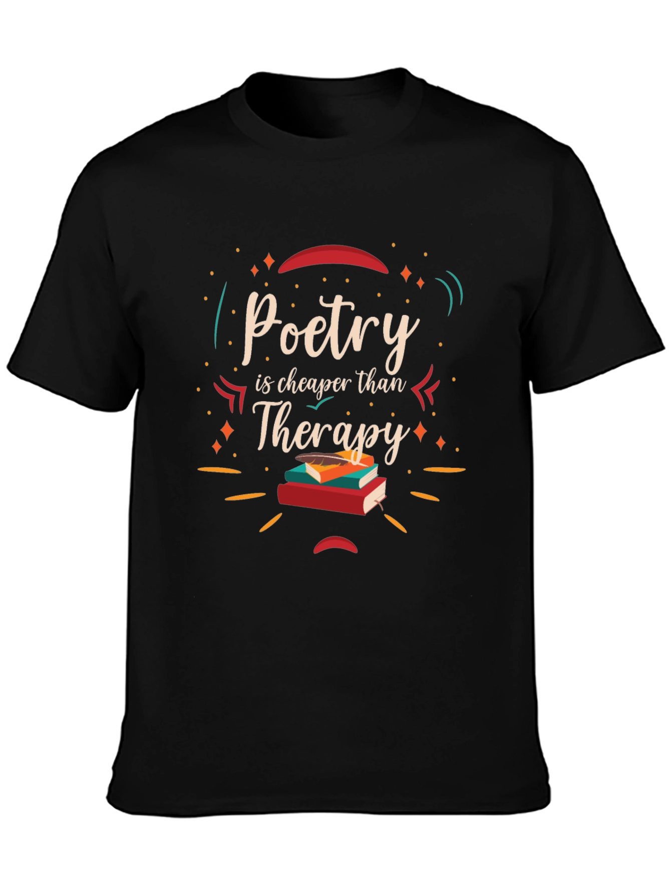 Poetry is Cheaper Than Therapy T-Shirt