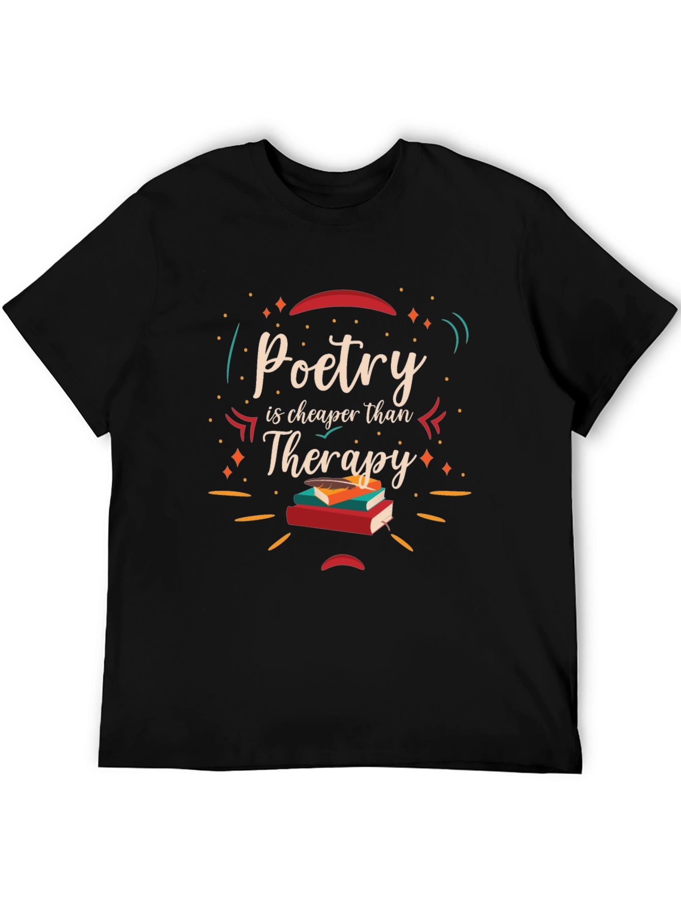 Poetry is Cheaper Than Therapy T-Shirt