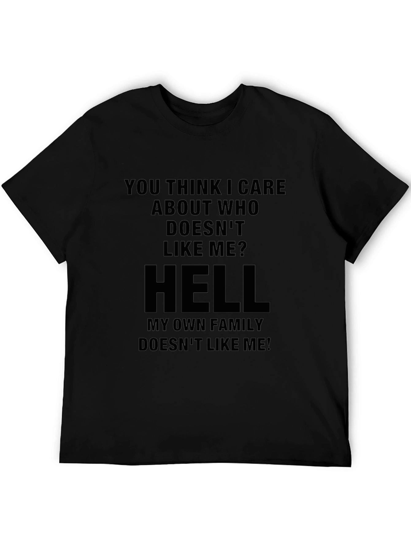 Sarcastic Graphic Tee - Who Doesnt Like Me?