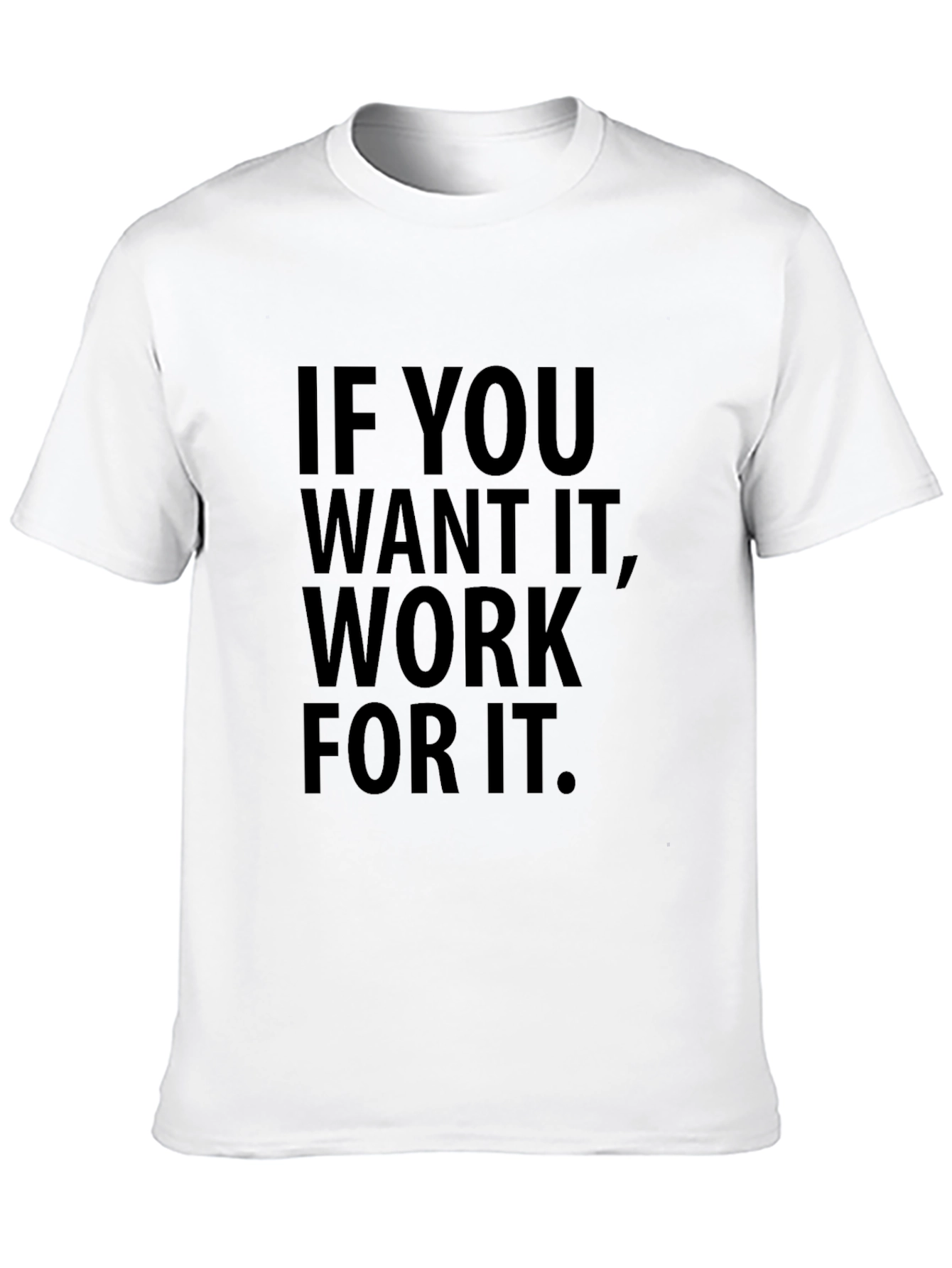 Motivational Work for It Black T-Shirt