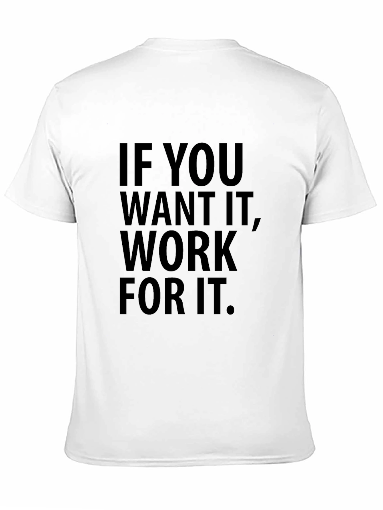 Motivational Work for It Black T-Shirt