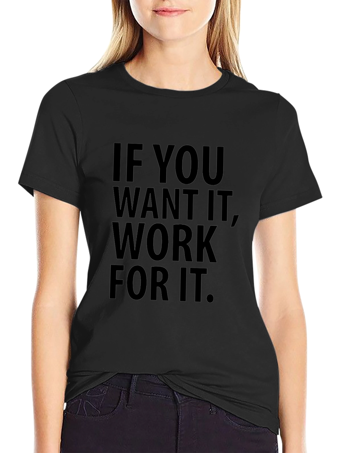 Motivational Work for It Black T-Shirt
