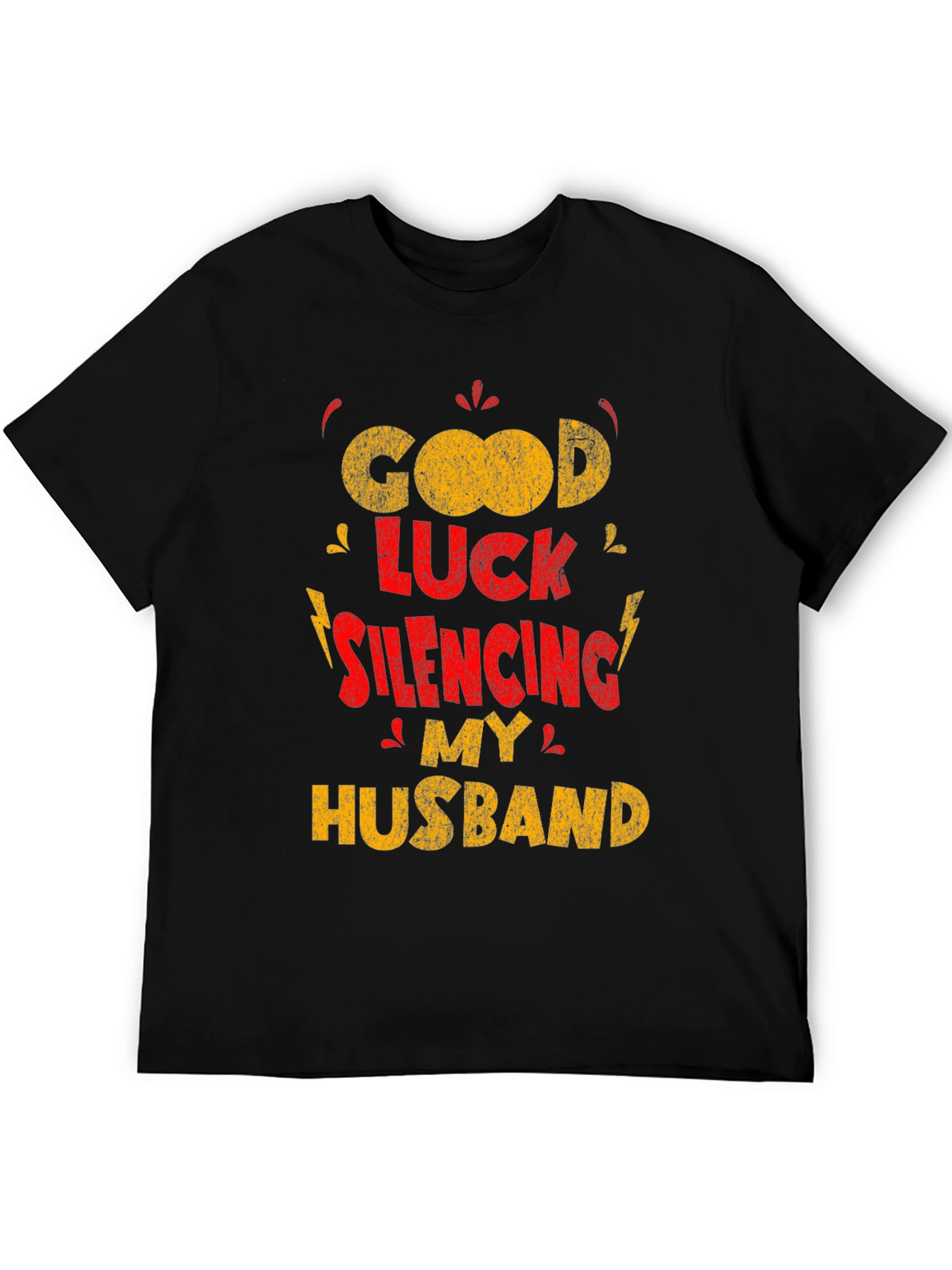Funny Wife T-Shirt - Good Luck Silencing My Husband