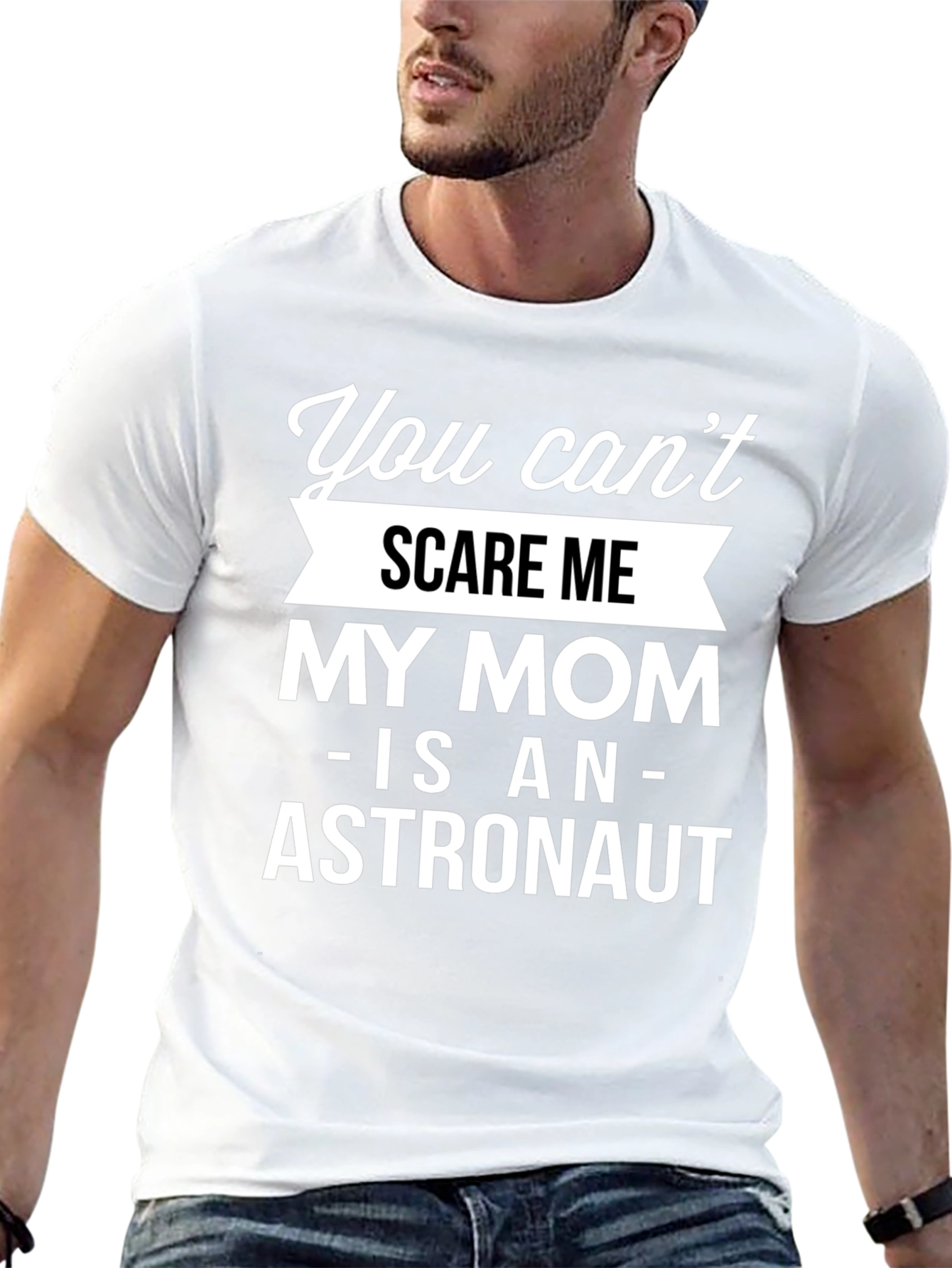 Funny Astronaut Mom T-Shirt - You Cant Scare Me!