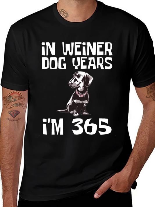 Funny Dachshund T-Shirt: In Weiner Dog Years Im 365