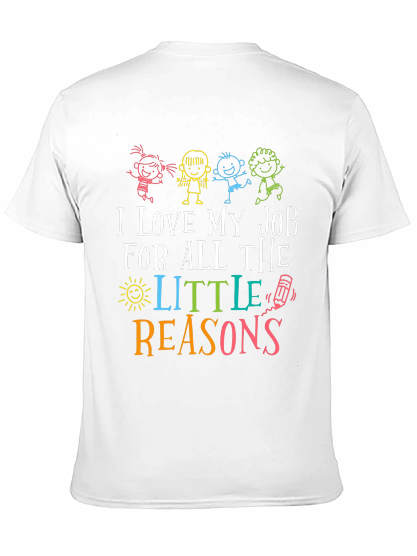 I Love My Job Teacher T-Shirt