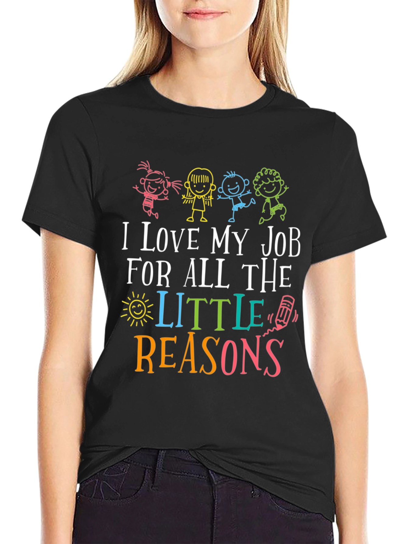 I Love My Job Teacher T-Shirt