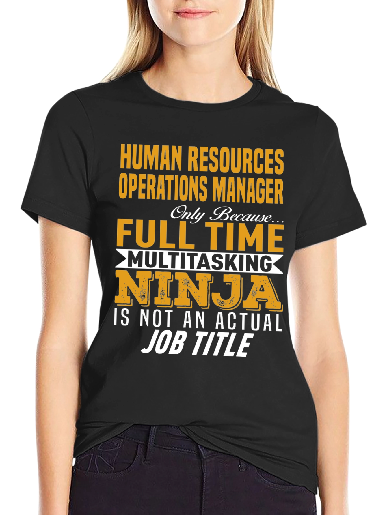 Human Resources Manager T-Shirt: Full-Time Multitasking Ninja