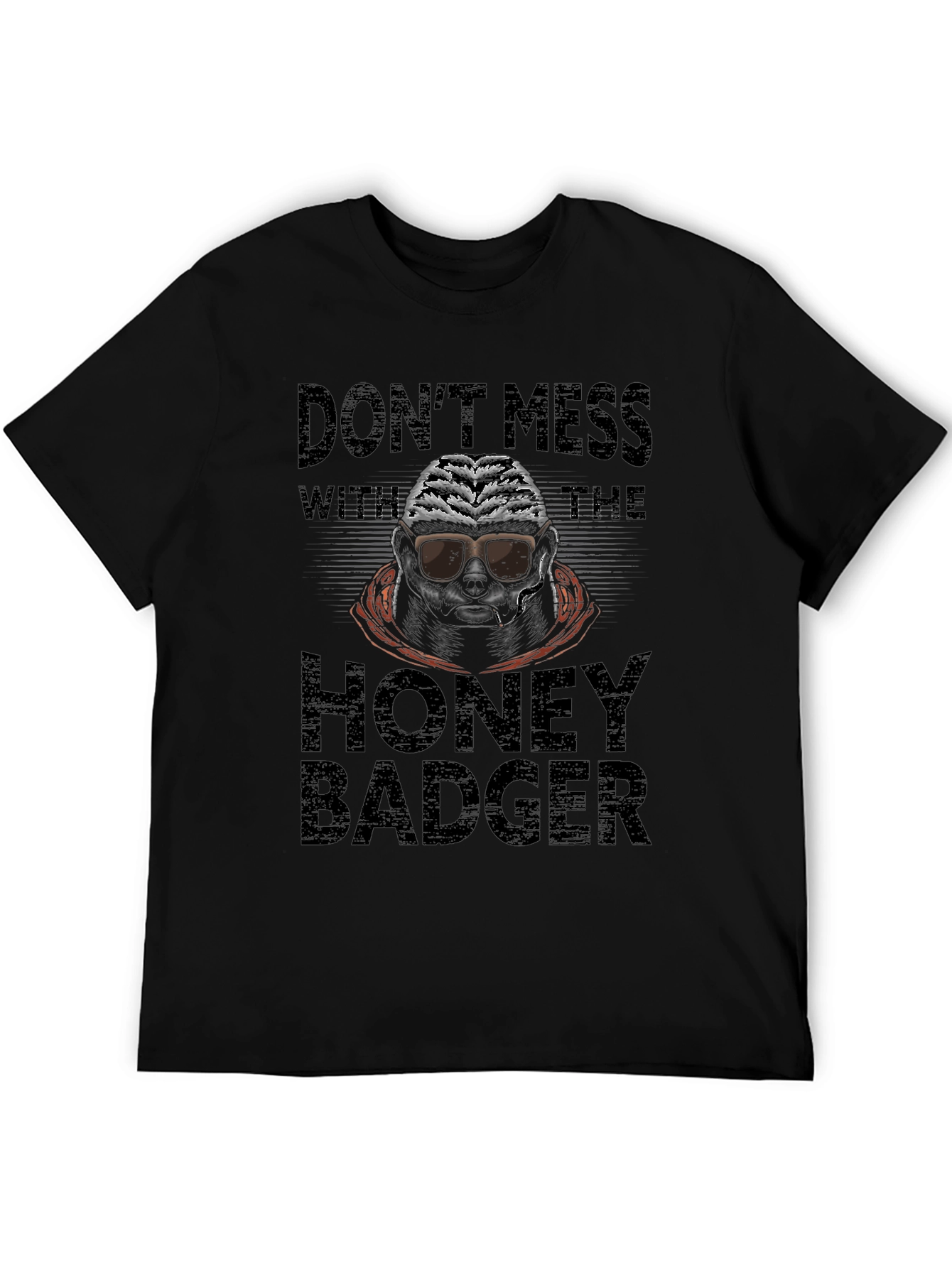 Dont Mess With The Honey Badger T-Shirt
