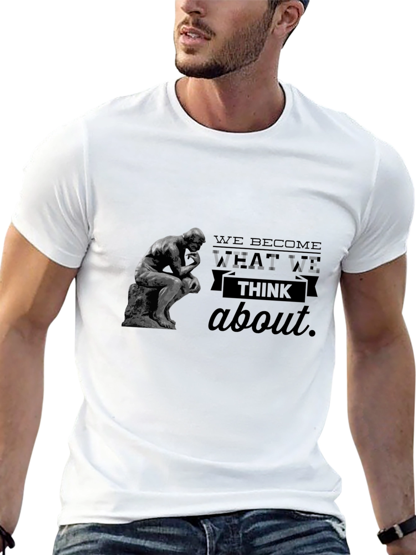 The Thinker T-Shirt - We Become What We Think