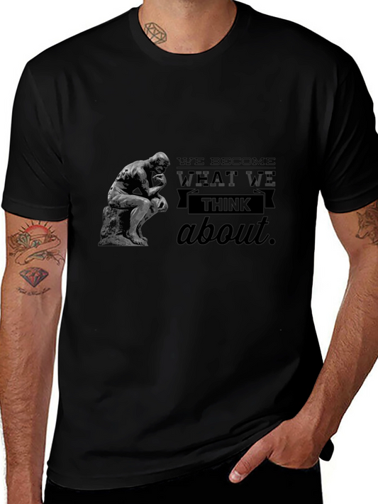 The Thinker T-Shirt - We Become What We Think