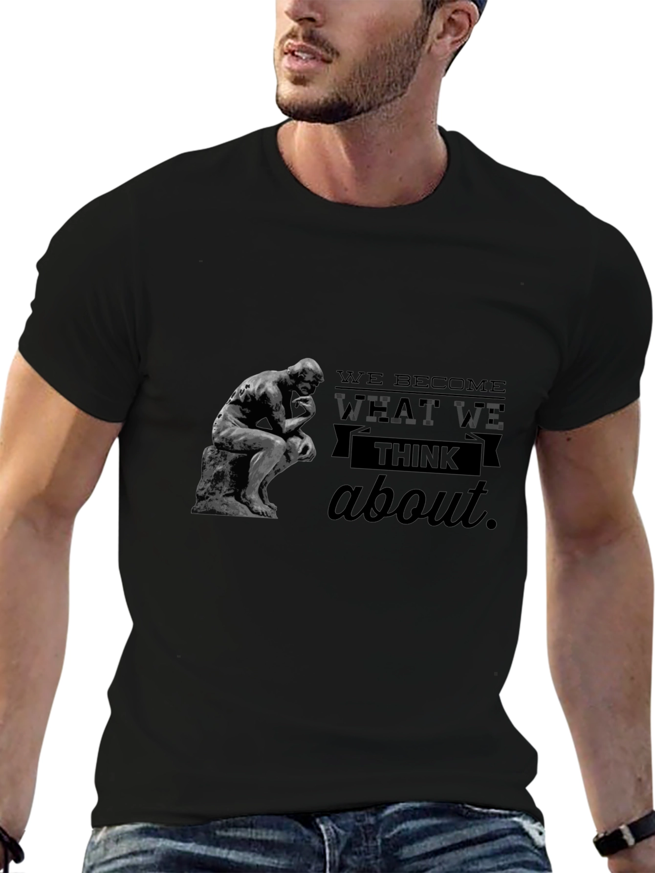 The Thinker T-Shirt - We Become What We Think