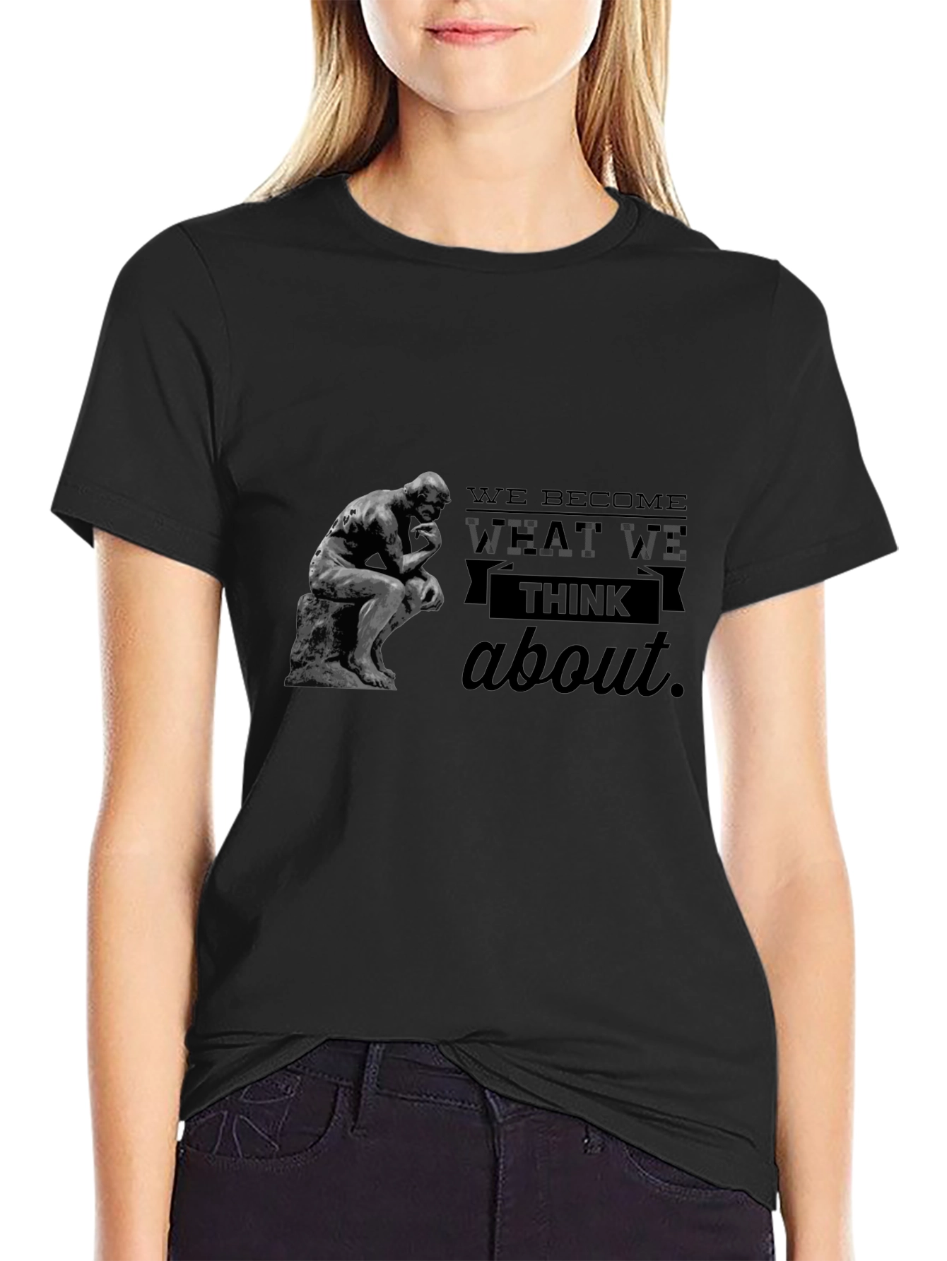 The Thinker T-Shirt - We Become What We Think