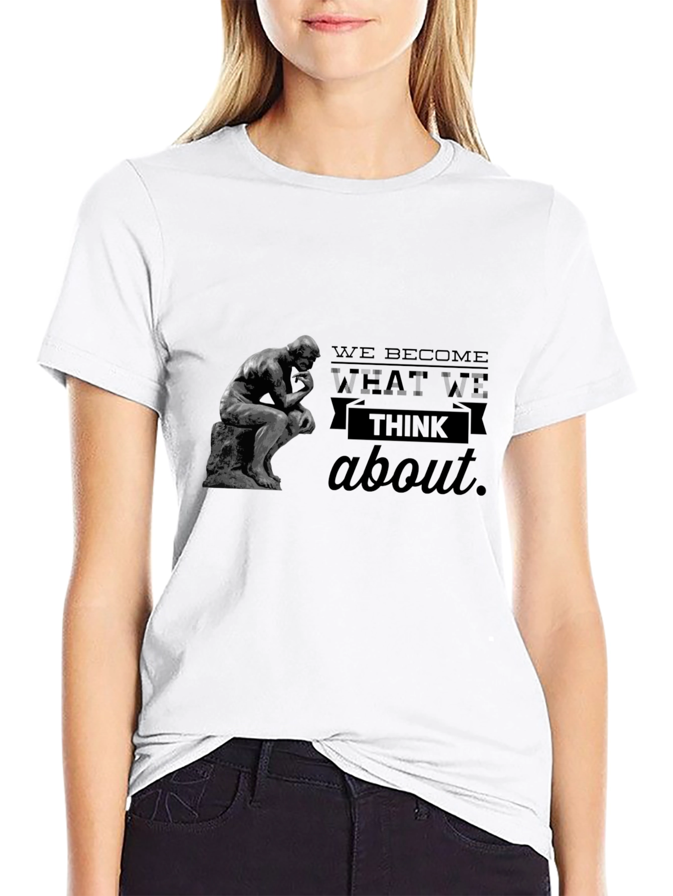 The Thinker T-Shirt - We Become What We Think