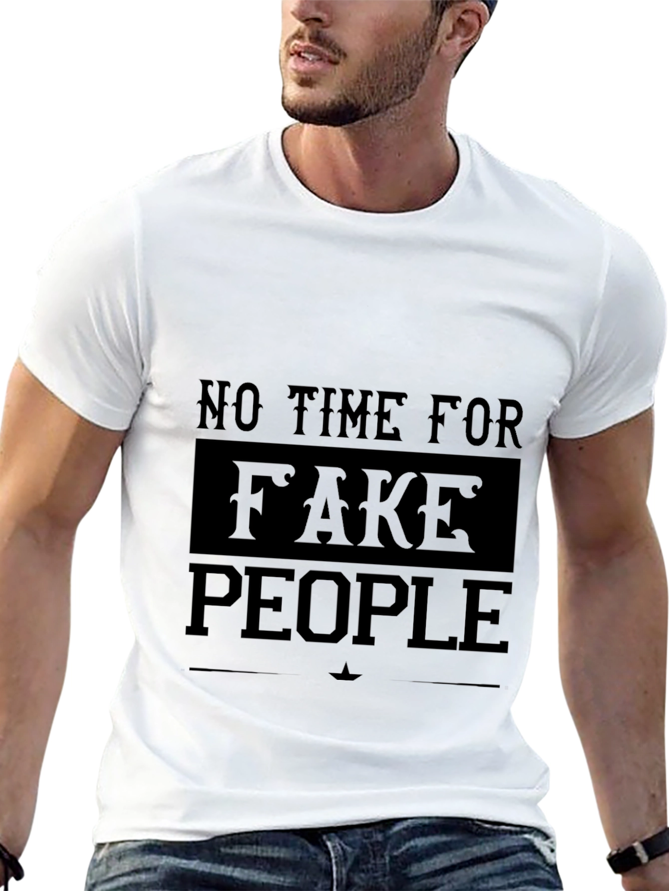No Time for Fake People Graphic T-Shirt