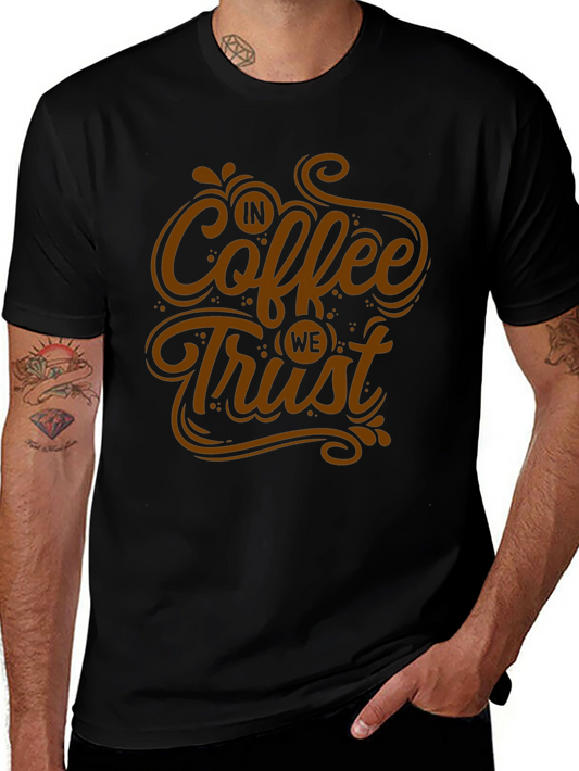 In Coffee We Trust T-Shirt - Graphic Tee